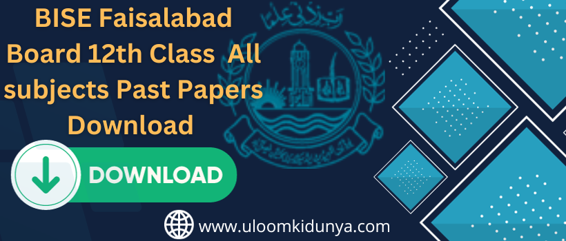 12th class BISE Faisalabad Board Past Papers All subjects