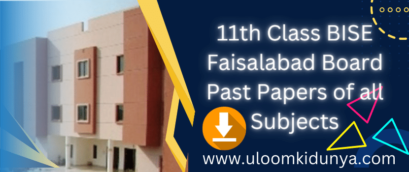 11th class BISE Faisalabad Board Past Papers All subjects