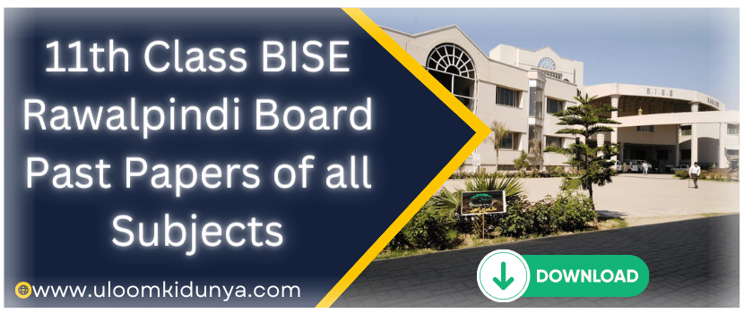 11th Class BISE Rawalpindi Board Past Papers of all Subjects