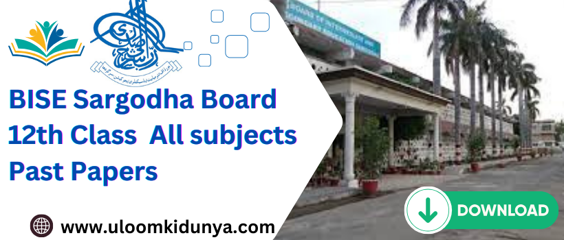 12th Class BISE sargodha Board Past Papers All subjects