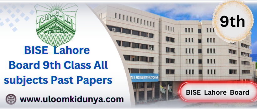 9th Class BISE Lahore Board Past Papers of all Subjects