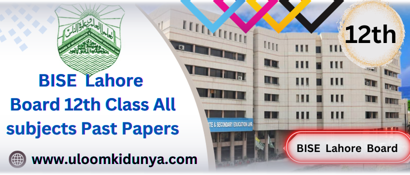 BISE Lahore Board 12th Class All Subjects Past Papers