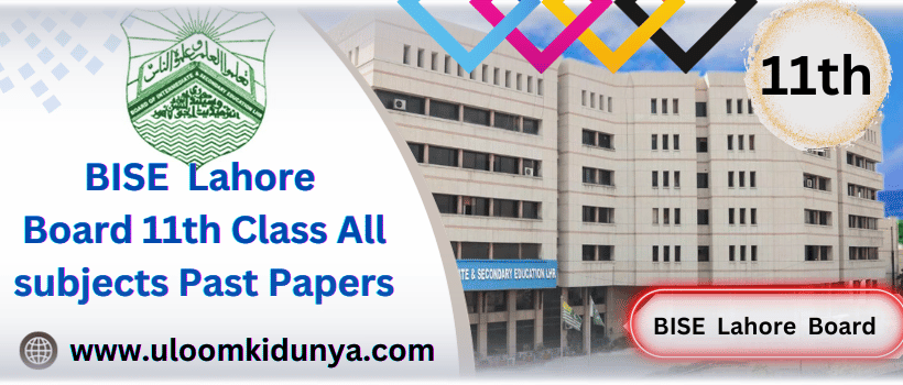 11th Class BISE Lahore Board Past Papers of all Subjects